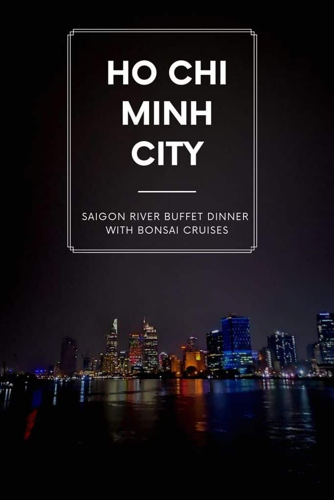 Dinner cruise in Ho Chi Ming City Vietnam.
Saigon River | Things to do with kids in Ho Chi Minh City | Bonsai Cruise | Asia | South East Asia | Vietnam | Night in Saigon | Night in Ho Chi Minh City | Kids in Ho Chi Minh City | eating out in Saigon | Food in Vietnam | Things to do at night in Ho Chi Minh City |
#travel #familytravel #vietnam #southeastasia #asia #saigin #hochiminhcity #food #vietmanesefood #buffet #boat #cruise #rivercruise #dinnercruise